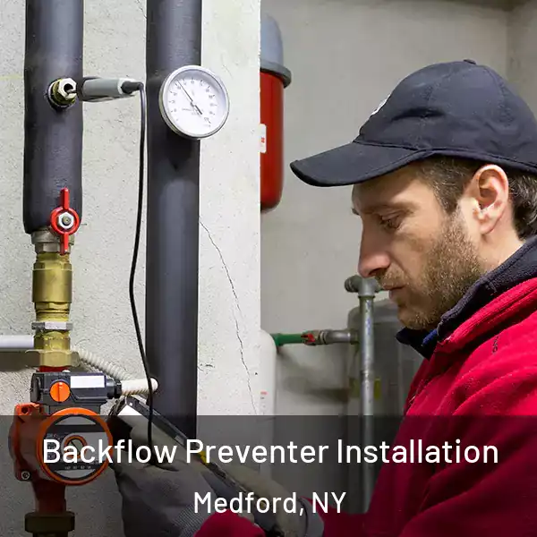  Backflow Preventer Installation Medford, NY