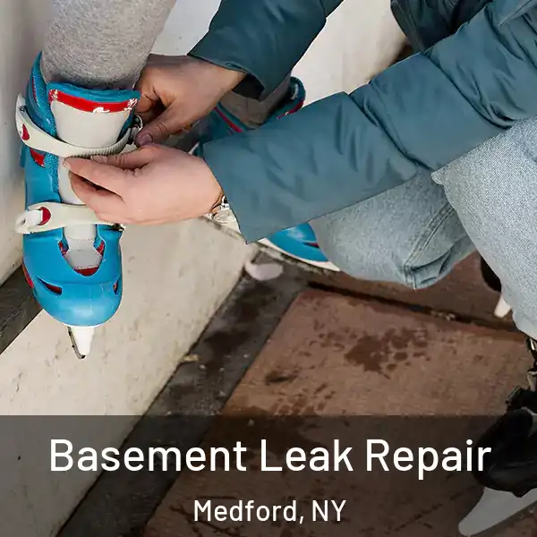  Basement Leak Repair Medford, NY