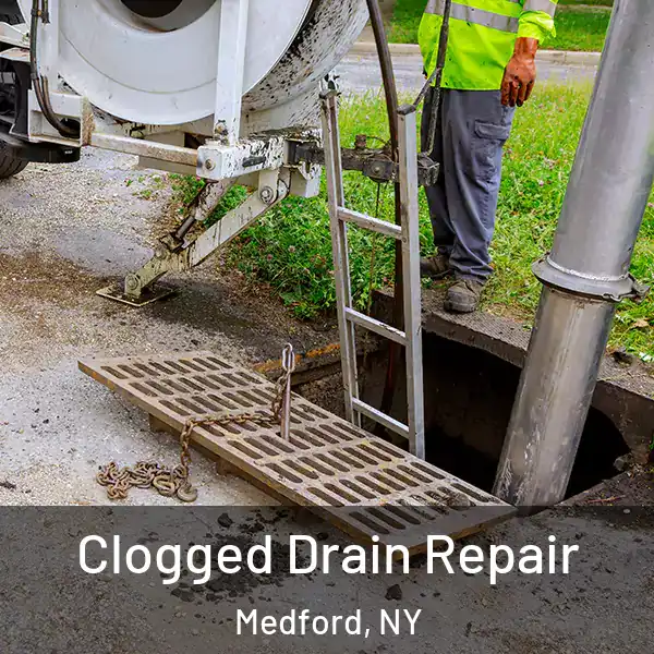  Clogged Drain Repair Medford, NY