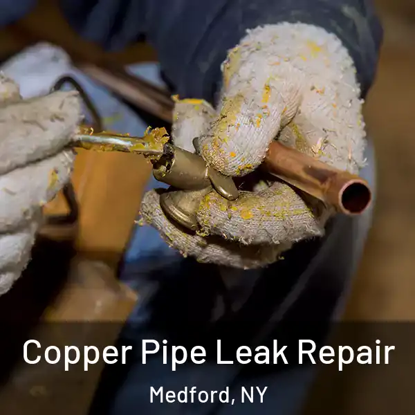  Copper Pipe Leak Repair Medford, NY