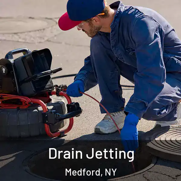  Drain Jetting Medford, NY