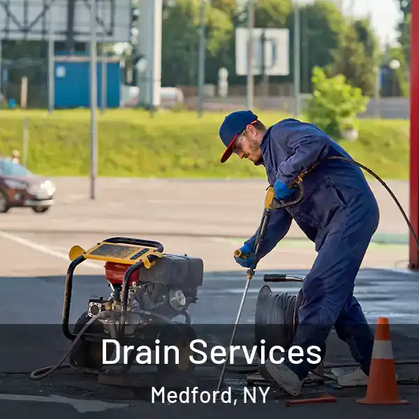  Drain Services Medford, NY