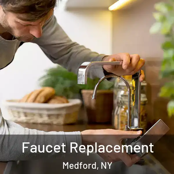  Faucet Replacement Medford, NY