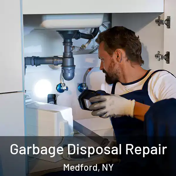  Garbage Disposal Repair Medford, NY