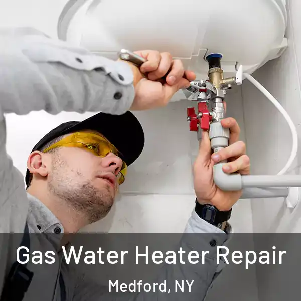  Gas Water Heater Repair Medford, NY
