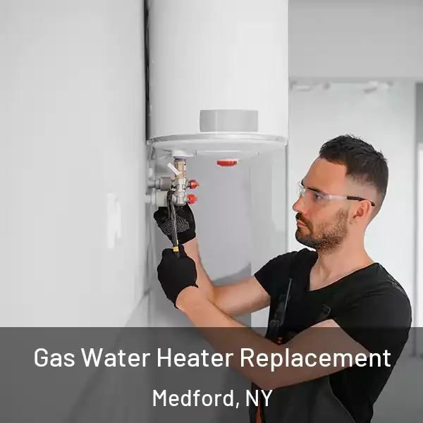  Gas Water Heater Replacement Medford, NY