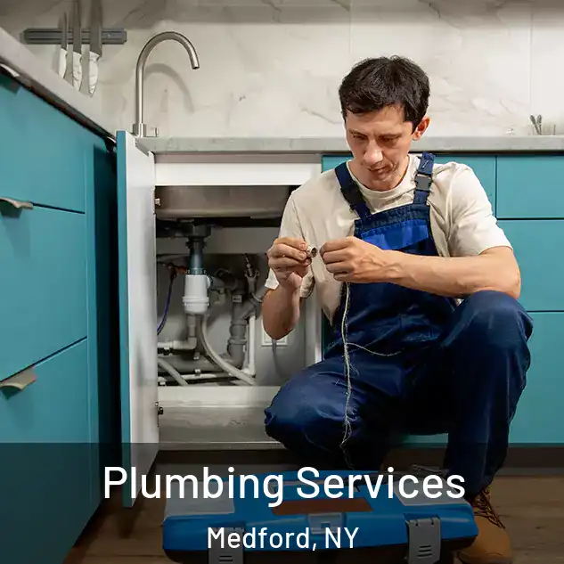 Plumbing Services Medford, NY