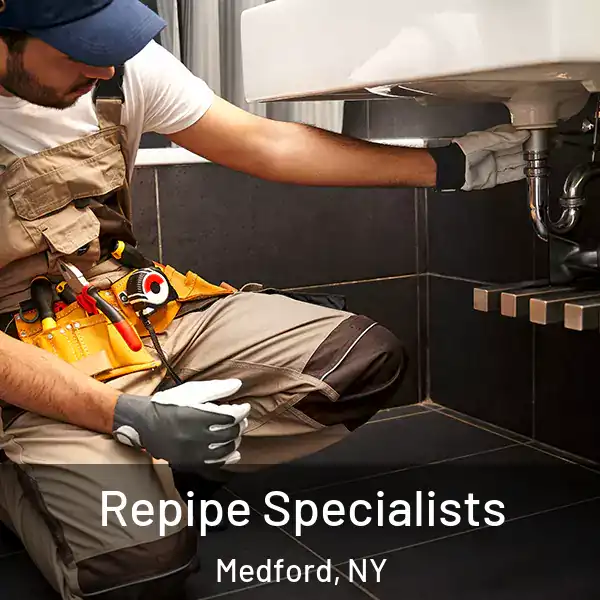  Repipe Specialists Medford, NY