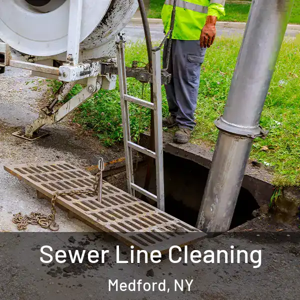  Sewer Line Cleaning Medford, NY