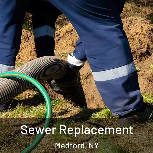  Sewer Replacement Medford, NY