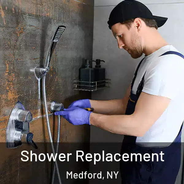  Shower Replacement Medford, NY