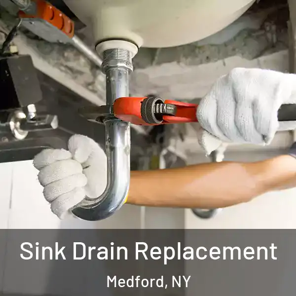 Sink Drain Replacement Medford, NY