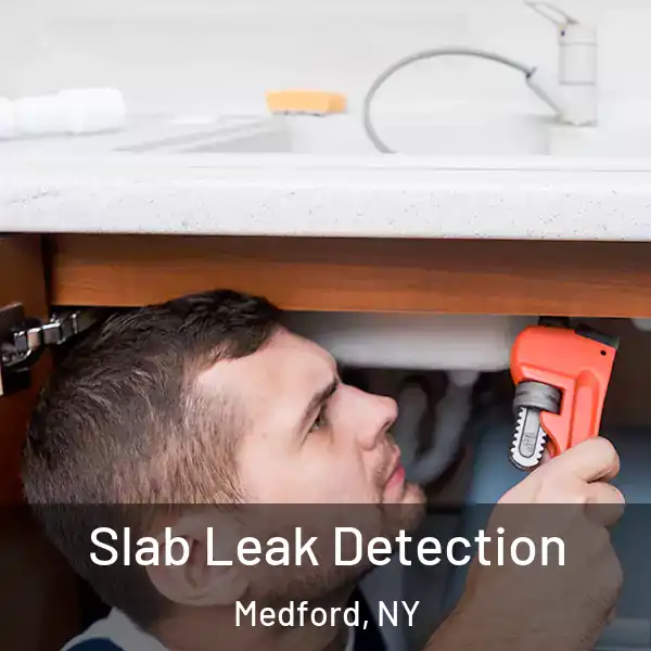  Slab Leak Detection Medford, NY