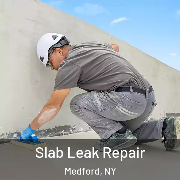  Slab Leak Repair Medford, NY
