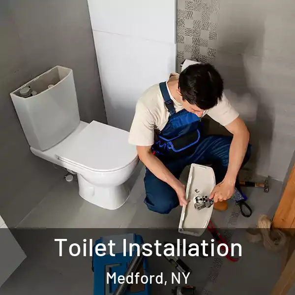  Toilet Installation Medford, NY