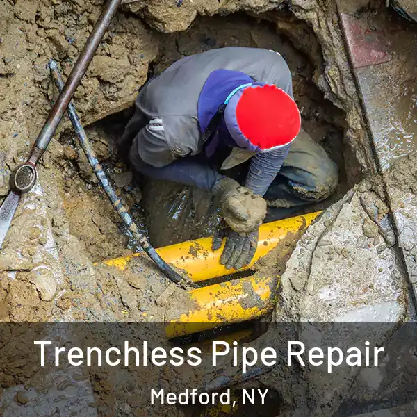  Trenchless Pipe Repair Medford, NY