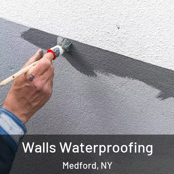 Walls Waterproofing Medford, NY