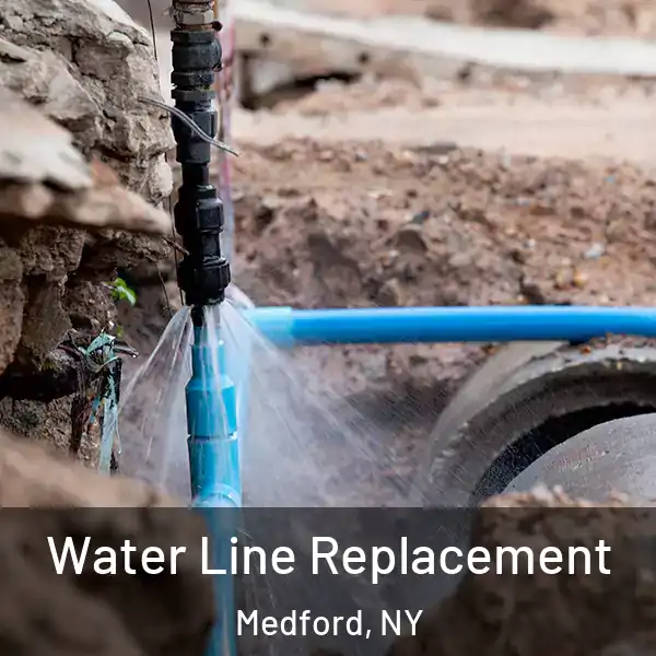  Water Line Replacement Medford, NY