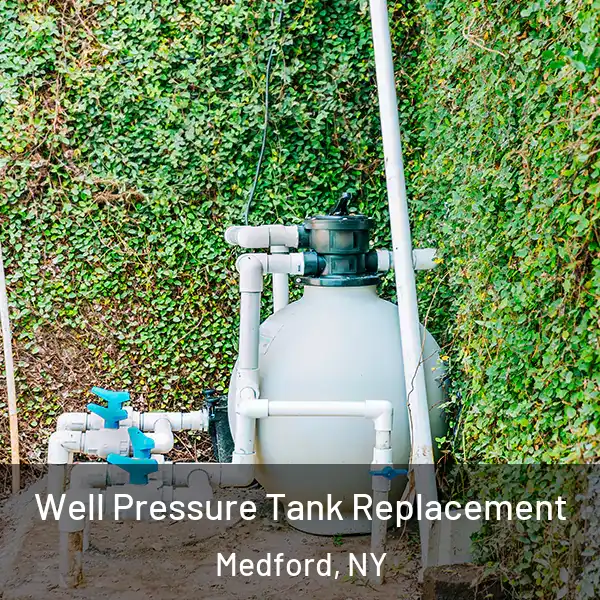  Well Pressure Tank Replacement Medford, NY